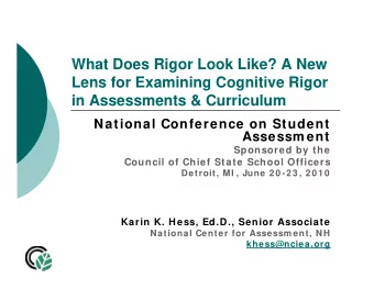 What Does Rigor Look Like? A New  Lens for Examining Cognitive Rigor  in Assessments &amp;