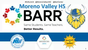 #EdSummit   @MorenoValleyUSD    @BarrCenter  1  Agenda 10:45  Agenda 10:45 - 11:30 am  11:30 am