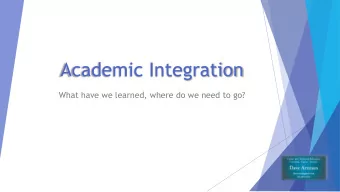 Academic Integration  What have we learned, where do we need to go?  What is the definition of
