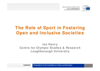 The Role of Sport in Fostering  Open and Inclusive Societies  Ian Henry  Centre for Olympic Studies
