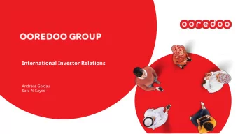 International Investor Relations  Andreas Goldau  Sara Al Sayed  6  Conferences per  8  year  100+