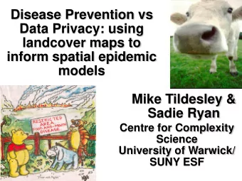 Disease Prevention vs  Data Privacy: using  landcover maps to  inform spatial epidemic  models