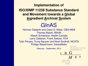 GInAS  Herman Diederik and Ciska G. Matai, CBG-MEB  Thomas Balzer, BfArM  Vikesh Srivastava, Health
