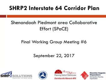 SHRP2 Interstate 64 Corridor Plan  Shenandoah Piedmont area Collaborative  Effort (SPaCE)  Final