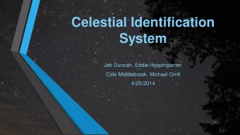 Celestial Identification  System  Jeb Duncan, Eddie Hoopingarner,  Cole Middlebrook, Michael Orrill