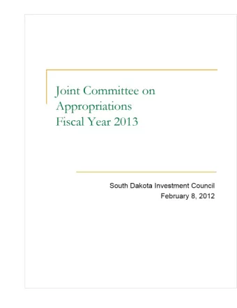 Joint Cotntnittee on  Appropriations Fiscal Year 2013  South Dakota Investment Council February 8,