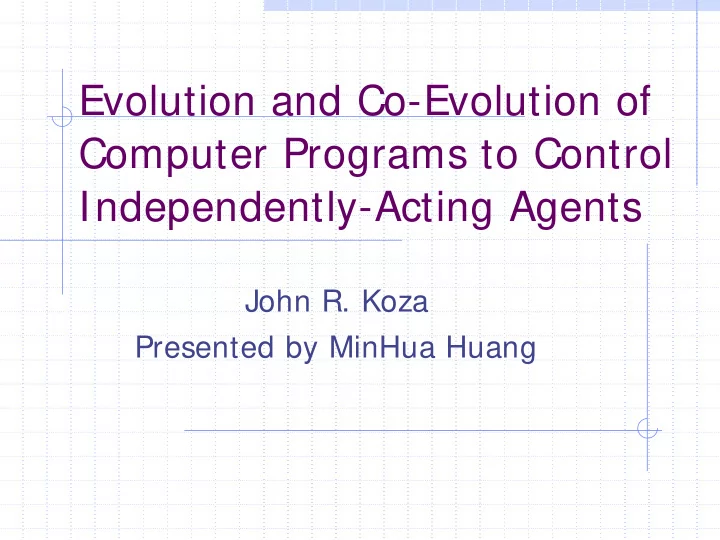evolution and co evolution of computer programs to