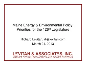 Priorities for the 126 th Legislature  Richard Levitan, rll@levitan.com  March 21, 2013  Marcellus