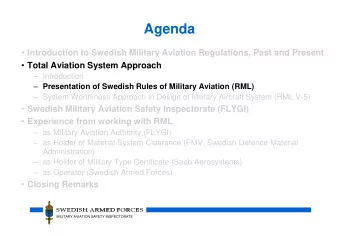 Agenda  Introduction to Swedish Military Aviation Regulations, Past and Present  Total