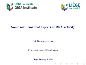 Some mathematical aspects of RNA velocity Loc D EMEULENAERE Universit de Lige  GIGA-