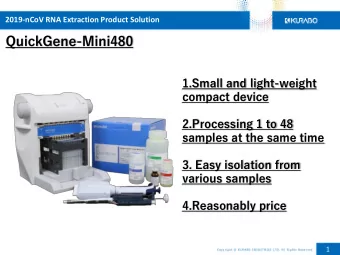 QuickGene-Mini480  1.Small and light-weight  compact device  2.Processing 1 to 48  samples at the