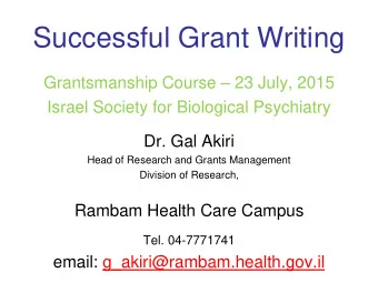 Successful Grant Writing Grantsmanship Course  23 July, 2015  Israel Society for Biological