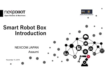 Smart Robot Box  Introduction  NEXCOM JAPAN  Asaumi  November 14, 2019