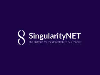 SingularityNET  The pla(orm for the decentralized AI economy  AI Is Everywhere  Trading  Robo+cs