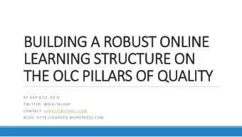 BUI  UILDI  DING  NG A ROB  OBUST ON  ONLINE  LEARNI  ARNING  NG S  STRUCTURE ON  RE ON  THE OL