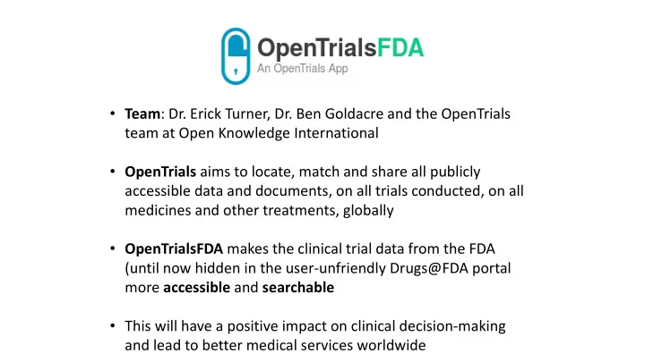 team dr erick turner dr ben goldacre and the opentrials