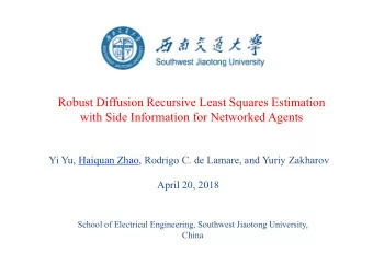 Robust Diffusion Recursive Least Squares Estimation  with Side Information for Networked Agents  Yi