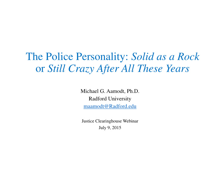 the police personality solid as a rock or still crazy