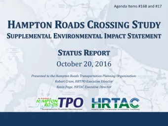 H AMPTON R OADS C ROSSING S TUDY S UPPLEMENTAL E NVIRONMENTAL I MPACT S TATEMENT S TATUS R EPORT
