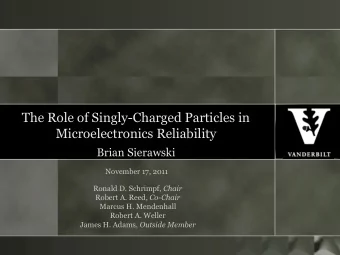 The Role of Singly-Charged Particles in  Microelectronics Reliability  Brian Sierawski  November