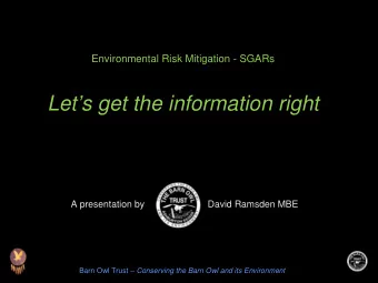 Lets get the information right  A presentation by                        David Ramsden MBE Barn