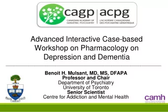 Advanced Interactive Case-based  Workshop on Pharmacology on  Depression and Dementia