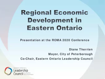 Presentation at the ROMA 2020 Conference  Diane Therrien  Mayor, City of Peterborough  Co-Chair,