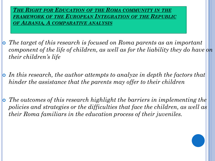 the target of this research is focused on roma parents as