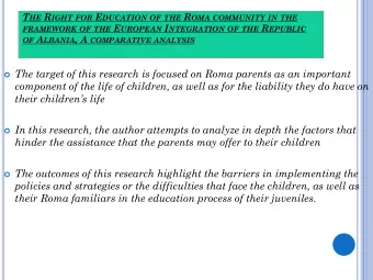 The target of this research is focused on Roma parents as an important  component of the life