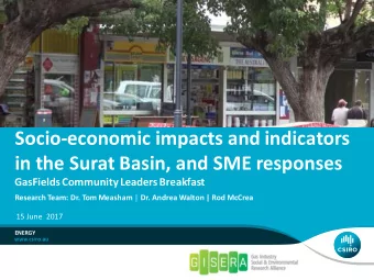 Socio-economic impacts and indicators  in the Surat Basin, and SME responses  GasFieldsCommunity