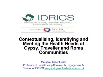 Communities  Margaret Greenfields:  Professor of Social Policy/Community Engagement &amp;  Director