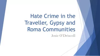 Roma Communities  Josie ODriscoll  https://binged.it/2E9Meqm  Report racism grt  Reports on