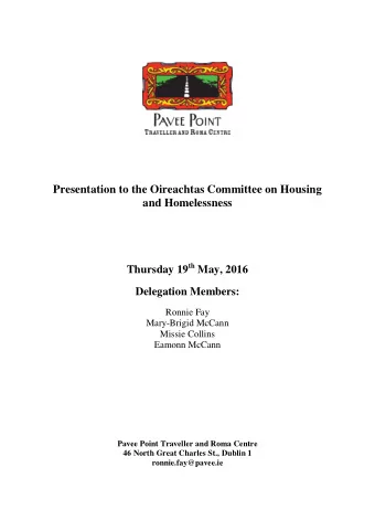 Presentation to the Oireachtas Committee on Housing  and Homelessness Thursday 19 th May, 2016
