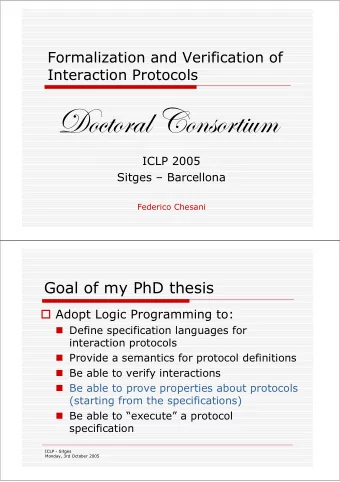Wvt V|  ICLP 2005  Sitges  Barcellona  Federico Chesani  Goal of my