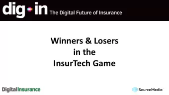 in the  InsurTech Game  Winners &amp; Losers in the InsurTech Game  The emergence of InsurTech has