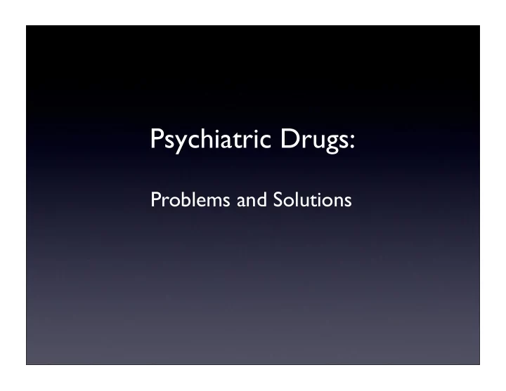 psychiatric drugs