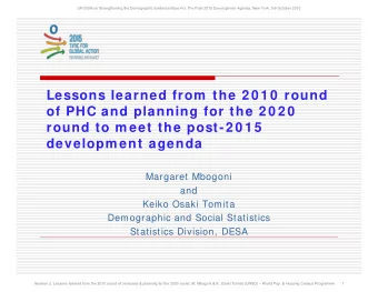 Lessons learned from  the 2 0 1 0  round  of PHC and planning for the 2 0 2 0  round to m eet the