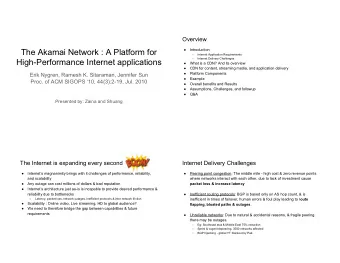 The Akamai Network : A Platform for    Introduction    Internet Application Requirements