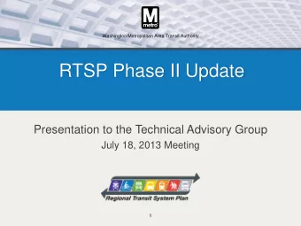 RTSP Phase II Update  Presentation to the Technical Advisory Group  July 18, 2013 Meeting  1