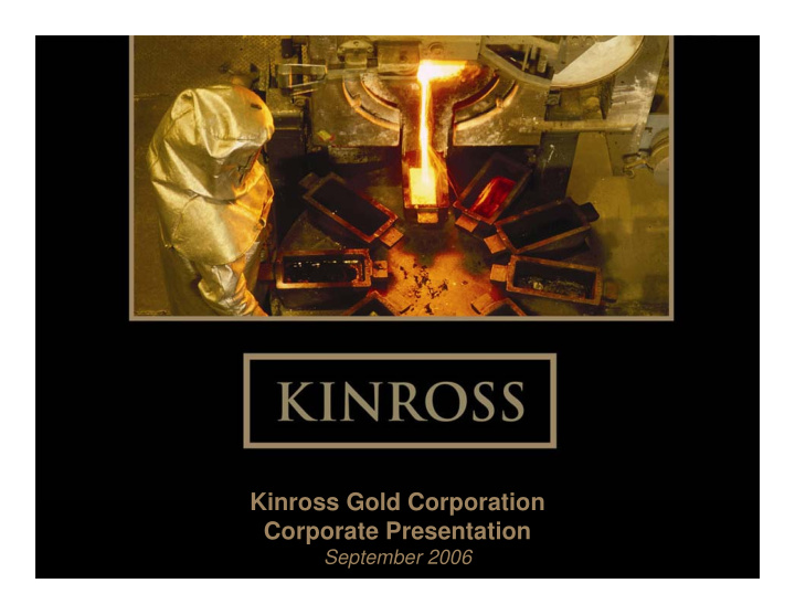 kinross gold corporation kinross gold corporation