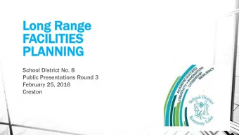 Lon  Long  g Ran  Range  ge  FACILITIES  ILITIES  PL  PLANNI  ANNING  NG  School District No. 8