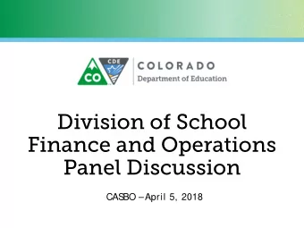 Division of School  Finance and Operations  Panel Discussion  CAS  BO April 5, 2018  Agenda