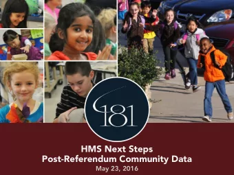 HMS Next Steps   Post-Referendum Community Data  May 23, 2016  Survey Notes  Phone survey