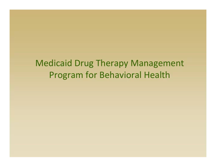 medicaid drug therapy management program for behavioral