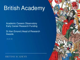 British Academy  Academic Careers Observatory  Early Career Research Funding  Dr Ken Emond (Head of