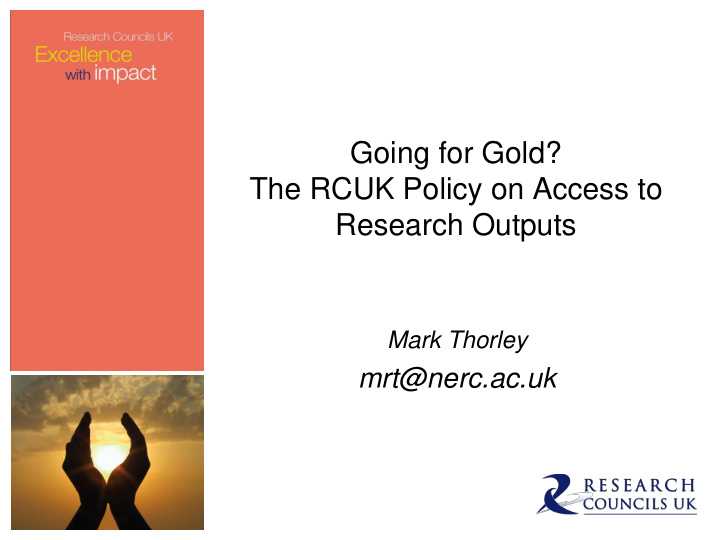 going for gold the rcuk policy on access to research
