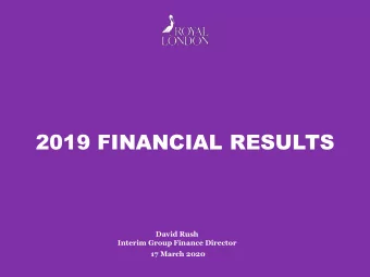 2019 FINANCIAL RESULTS  David Rush  Interim Group Finance Director  17 March 2020  2019 FINANCIAL