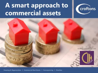 A smart approach to  commercial assets  Working in partnership with Housing &amp; Regeneration I