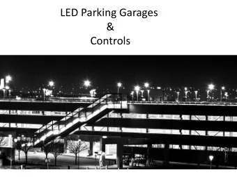 LED Parking Garages  &amp;  Controls  Course Disclaimer  This is not an IES endorsed course nor