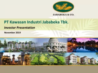 PT Kawasan Industri Jababeka Tbk. Investor Presentation  November 2019  0 Leading township